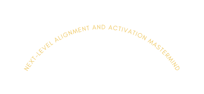 next level alignment and activation mastermind